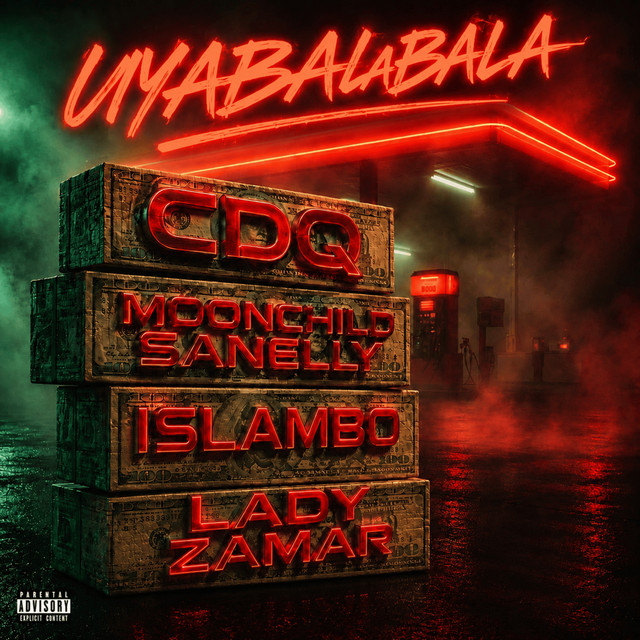 cdq-uyabalabala-ft-lady-zamar-moonchild-sanelly-islambo-nigeria-south-africa-afrobeat-2026