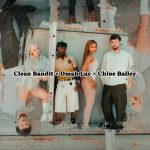 Clean Bandit – Company Ft. Omah Lay & Chlöe Bailey
